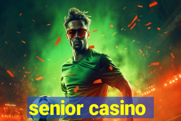 senior casino