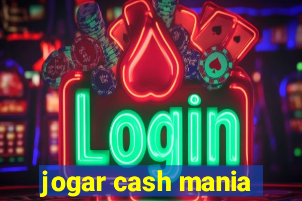 jogar cash mania