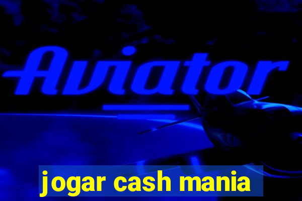 jogar cash mania