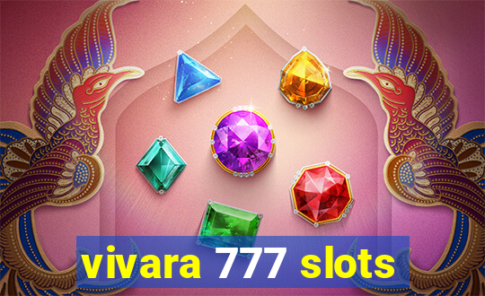 vivara 777 slots