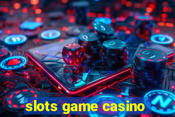 slots game casino