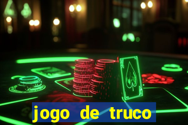 jogo de truco grátis 360