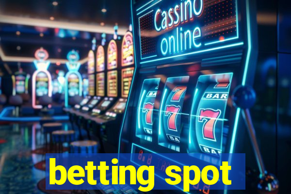 betting spot