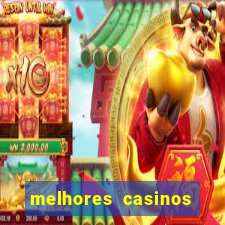 melhores casinos online para brasileiros