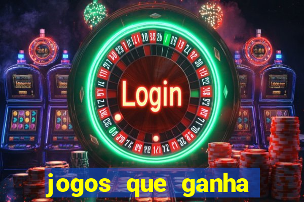 jogos que ganha dinheiro de verdade sem depositar nada