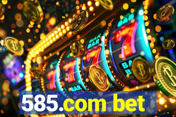 585.com bet