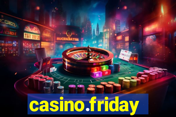 casino.friday