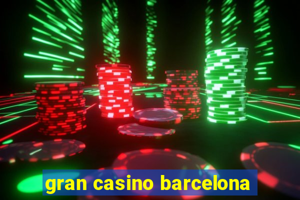 gran casino barcelona