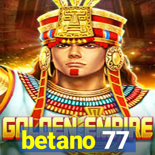 betano 77