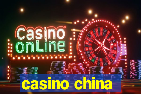 casino china