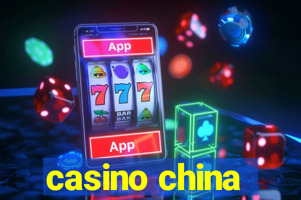 casino china