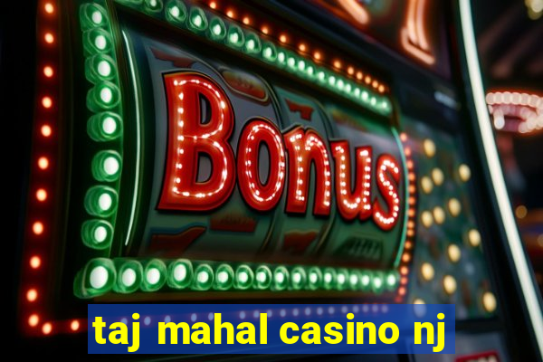 taj mahal casino nj