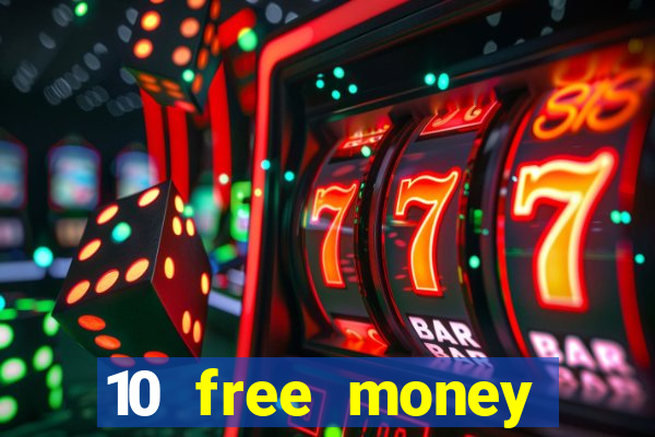 10 free money casino no deposit bonus