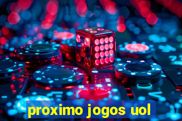 proximo jogos uol