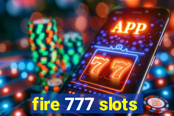 fire 777 slots