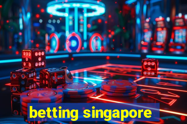 betting singapore