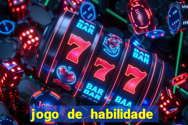 jogo de habilidade para ganhar dinheiro