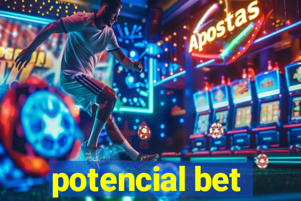 potencial bet