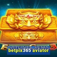 betpix365 aviator