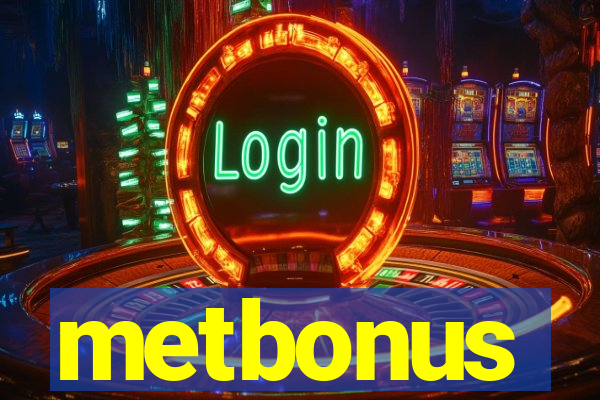 metbonus