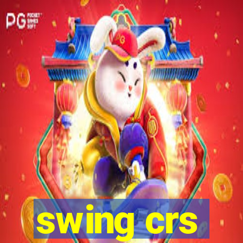 swing crs