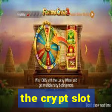 the crypt slot