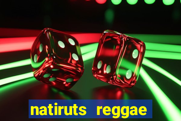 natiruts reggae power cifra