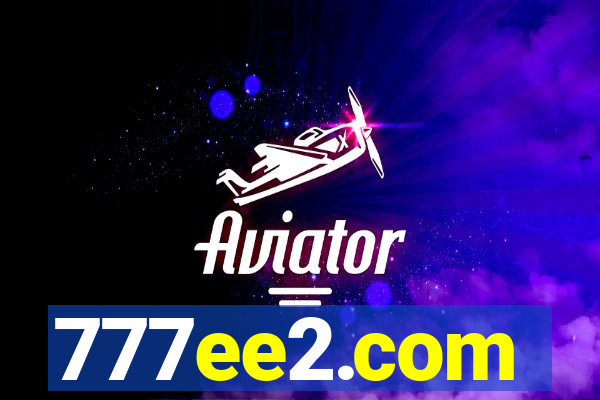 777ee2.com