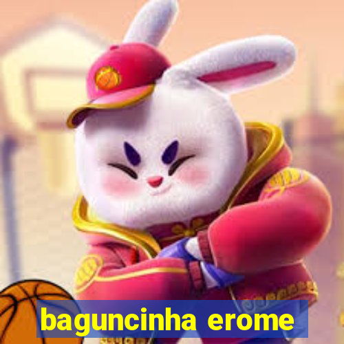 baguncinha erome