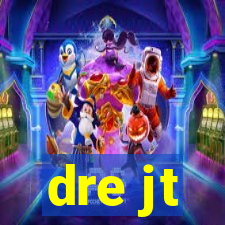 dre jt