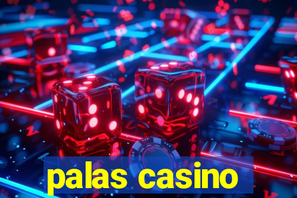 palas casino