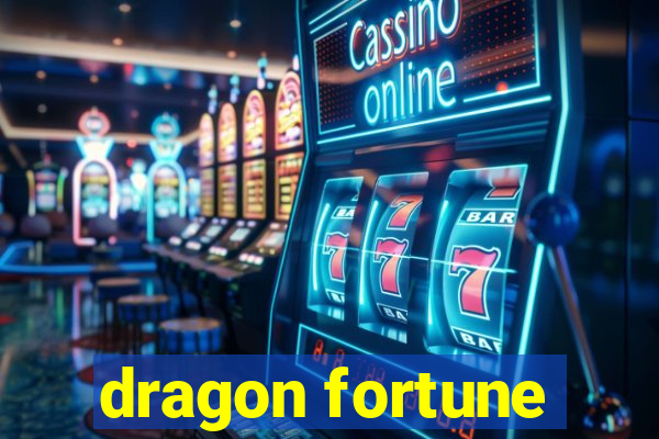 dragon fortune