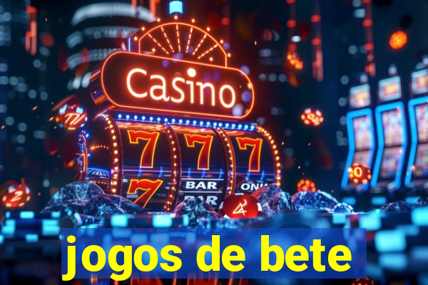 jogos de bete