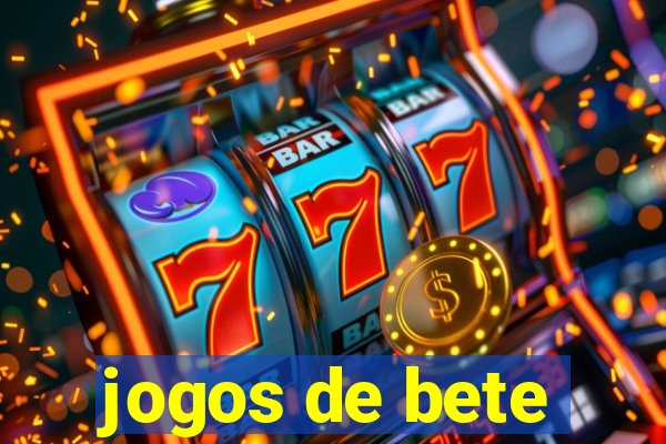 jogos de bete