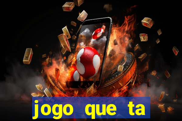 jogo que ta pagando dinheiro