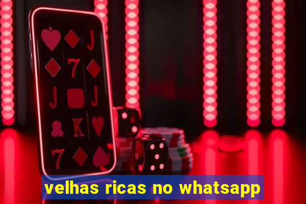 velhas ricas no whatsapp