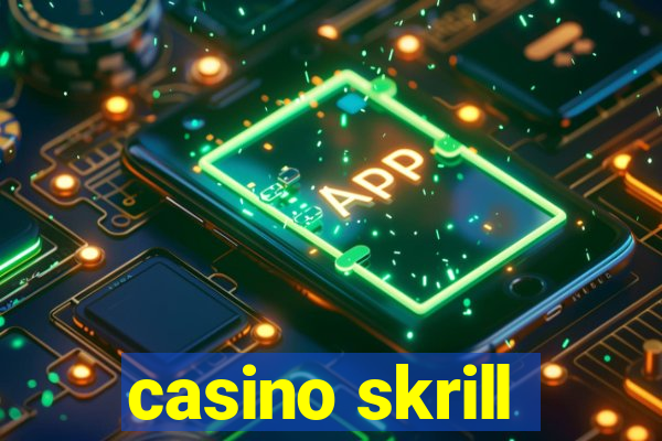 casino skrill