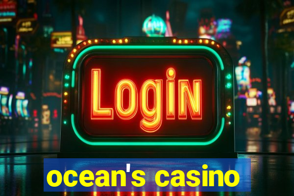 ocean's casino