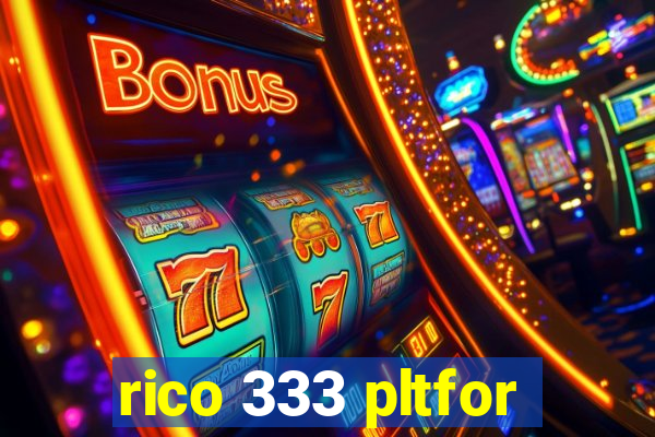 rico 333 pltfor