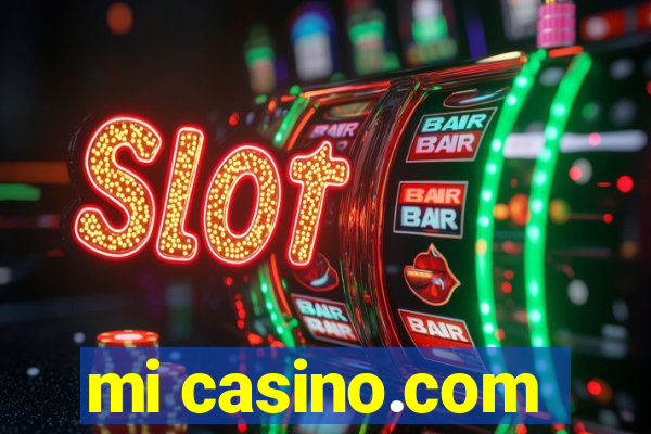 mi casino.com