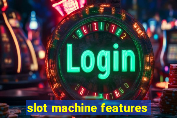 slot machine features