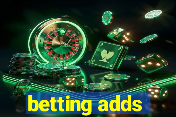 betting adds