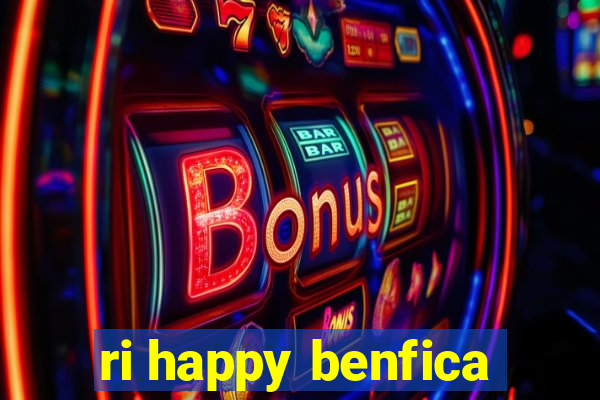 ri happy benfica