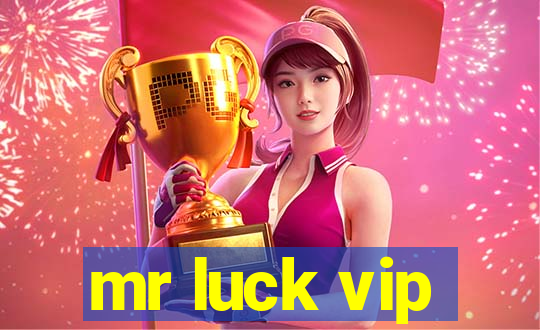 mr luck vip