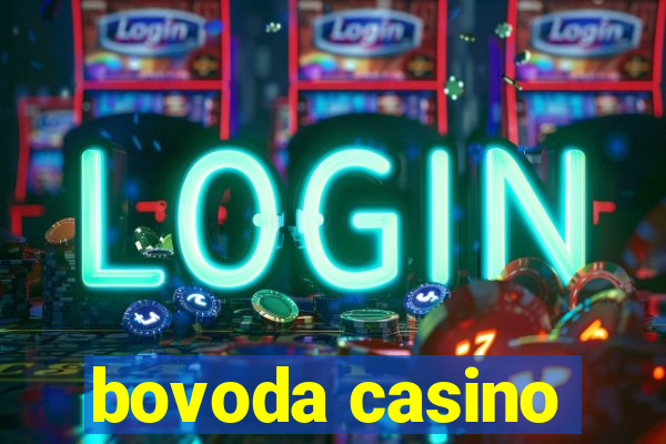 bovoda casino