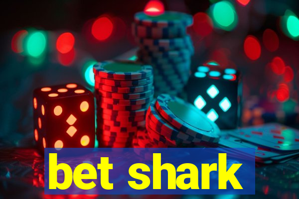 bet shark