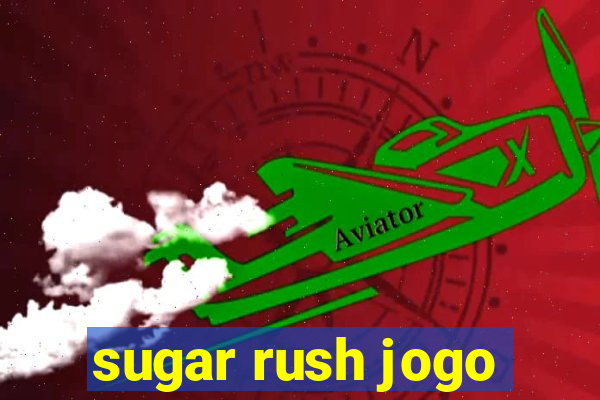 sugar rush jogo