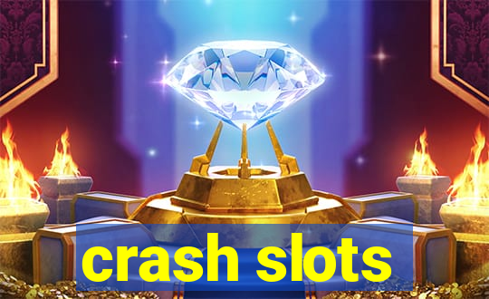 crash slots