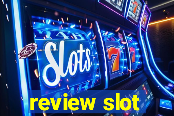 review slot