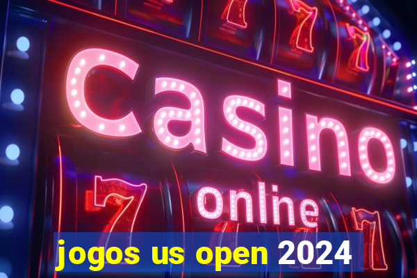 jogos us open 2024